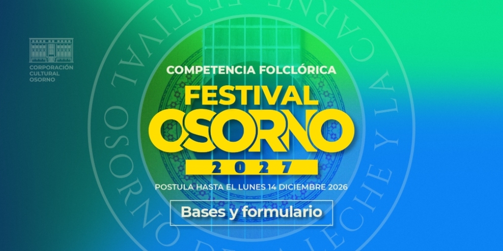  Competencia Folclórica Nacional año 2027 del XXI Festival Osorno de la Leche y la Carne.