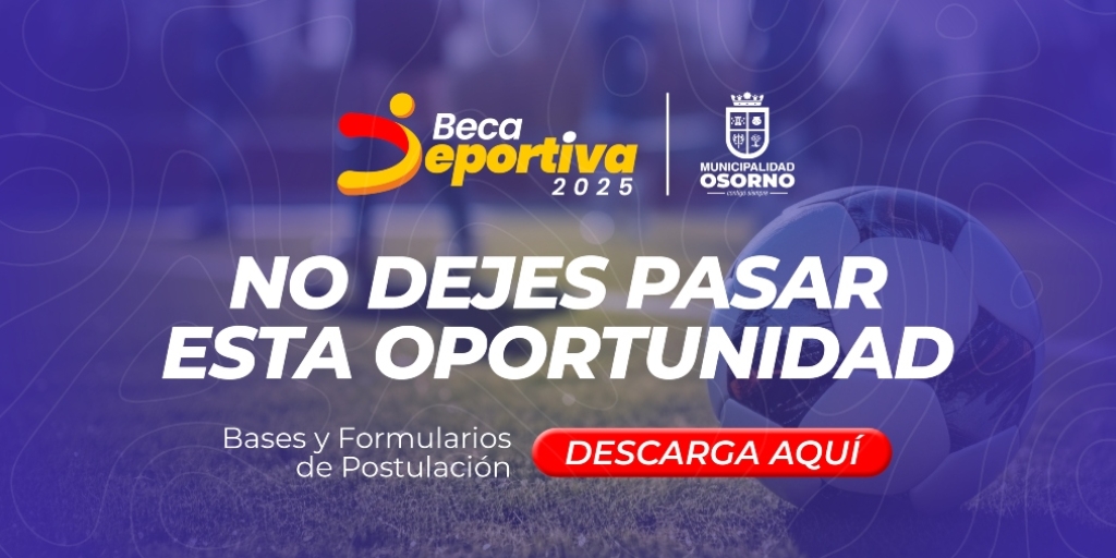 Beca Deportiva Ilustre Municipalidad de Osorno 2025 - Mayor información aquí